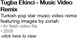 Tugba Ekinci - Music Video