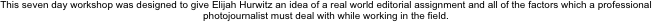 This seven day workshop was