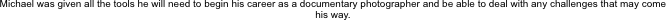 Michael was given all the